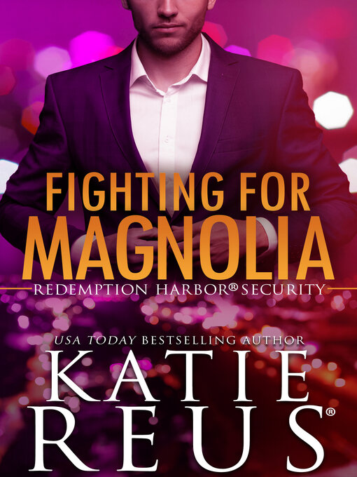 Title details for Fighting for Magnolia by Katie Reus - Wait list